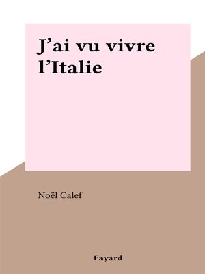 cover image of J'ai vu vivre l'Italie